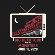 Big Head Todd & The Monsters - We're Gonna Play It Anyway - Red Rocks 2020 (LIVE) (2020) [Hi-Res]