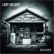 Lady Valiant - Backroads (2018)