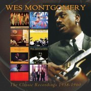 Wes Montgomery - The Classic Recordings: 1958-1960 (2017)