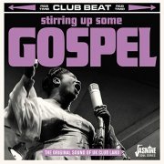 VA - Club Beat: Stirring Up Some Gospel (The Original Sound of UK Club Land) (2019)