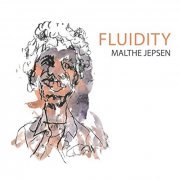 Malthe Jepsen - Fluidity (2021) Hi Res
