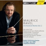 Radio-Sinfonieorchester Stuttgart des SWR, Stéphane Denève - Ravel: Orchestral Works, Vol. 2 (2014)