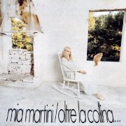 Mia Martini - Oltre La Collina... (2010)