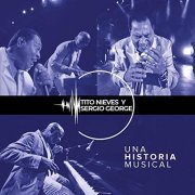 Tito Nieves & Sergio George - Una Historia Musical (2018)