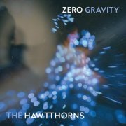 The Hawtthorns - Zero Gravity (2024)