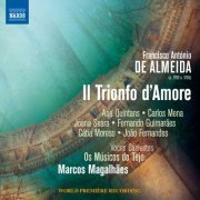 Voces Caelestes & Os Músicos do Tejo, Marcos Magalhães - Francisco António de Almeida: Il trionfo d'amore (2015) [Hi-Res]