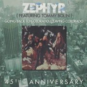Zephyr Featuring Tommy Bolin - Going Back To Colorado / Leaving Colorado (Reissue) (2016)