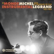 Michel Legrand - Le Monde instrumental, 1953-1962 (2020)