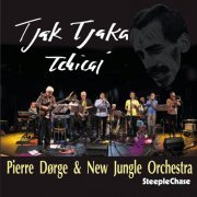 Pierre Dørge & New Jungle Orchestra - Tjak Tjaka Tchicai (2014) FLAC
