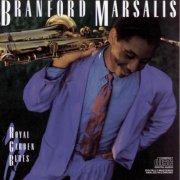 Branford Marsalis - Royal Garden Blues (1986)