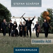 Ensemble Acht - Schäfer: Kammermusik (2020)
