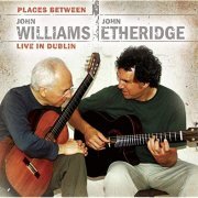John Williams - John Williams & John Etheridge: Places Between (2015)