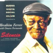 Ibrahim Ferrer With Omara Portuondo - Silencio (1999)