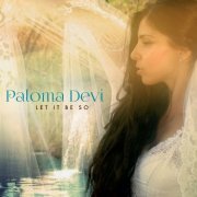 Paloma Devi - Let It Be So (2014)