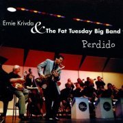 Ernie Krivda & The Fat Tuesday Big Band - Perdido (1997)