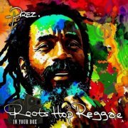 Prezident Brown - Roots Hop Reggae (In Your Box) (2024)