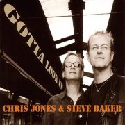 Chris Jones & Steve Baker - Gotta Look Up (2005)