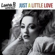 Laura B and Her Band - Just a Little Love (2021)