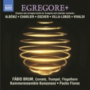 Fábio Brum, Kammerensemble Konsonanz & Pacho Flores - Egregore+ (2020) [Hi-Res]