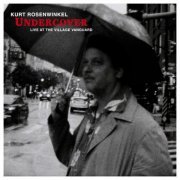 Kurt Rosenwinkel - Undercover (Live at the Village Vanguard) (2023) [Hi-Res]