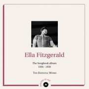 Ella Fitzgerald - Masters of Jazz Presents: Ella Fitzgerald Songbook (1956 - 1959 The Essential Works) (2019) FLAC