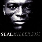 Seal - Killer 2005 (2005) [Deluxe EP]