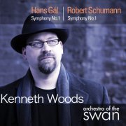 Orchestra of the Swan, Kenneth Woods - Gál: Symphony No. 1 / Schumann: Symphony No. 1 (2014)