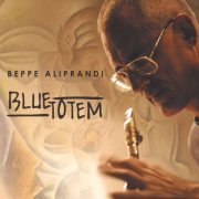 Beppe Aliprandi Jazz Academy Quintet - Blue Totem (2005)