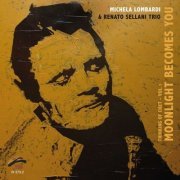 Michela Lombardi & Renato Sellani Trio - Moonlight Becomes You: Thinking Of Chet - Vol. 1 (2008)