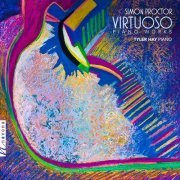 Tyler Hay - Simon Proctor: Virtuoso Piano Works (2022) [Hi-Res]