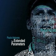 Paulo Antunes - The Extended Parameters (2024) Hi-Res