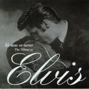 VA - It's Now Or Never: The Tribute To Elvis (1994)
