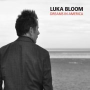 Luka Bloom - Dreams in America (2010)