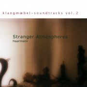 Haarmann - Klangoebel-Soundtracks, Vol 2: Stranger Atmospheres (2024)
