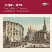 Anton Holzapfel - Haydn: Complete Organ Concertos (2008)