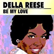 Della Reese - Be My Love (2016)