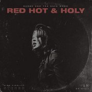 Sarah and the Safe Word - Red Hot & Holy (2019)