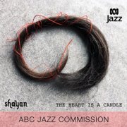 Shayan - The Heart is a Candle (2022) [Hi-Res]