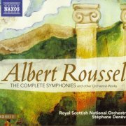 Royal Scottish National Orchestra, Stéphane Denève - Roussel: The Complete Symphonies and other Orchestral Works (2010)