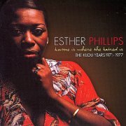 Esther Phillips - Home Is Where The Hatred Is (The Kudu Years 1971-1977) (2004)