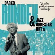 Darko Rundek, Jazz Orkestar Hrt-A - Za vašu posljepodnevnu razonodu (2022) [Hi-Res]