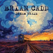 Brian Cadd - Dream Train (2024)