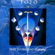 Toto - Past To Present 1977-1990 (1998)