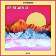 Birdee - Then Came the Sun (2019)