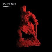 Metro Area - Fabric 43 (2008)