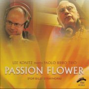 Lee Konitz Meets Paolo Birro Trio - Passion Flower (For Billy Strayhorn) (2005)