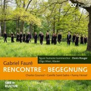 Olga Wien, figure humaine kammerchor, Denis Rouger - RENCONTRE - BEGEGNUNG. Liedbearbeitungen von Fauré, Gounod, Saint-Saëns & Hensel (2024) [Hi-Res]