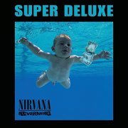 Nirvana - Nevermind (Super Deluxe Edition) (1991/2011)