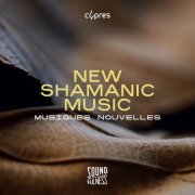 Musiques Nouvelles - New Shamanic Music (2021) [Hi-Res]