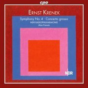 Alun Francis, NDR Radiophilharmonie - Krenek: Symphony No. 4, Concerto grosso No. 2 (2011)